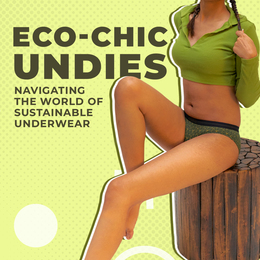 Eco-Chic Undies: Navigating the World of Sustainable Underwear