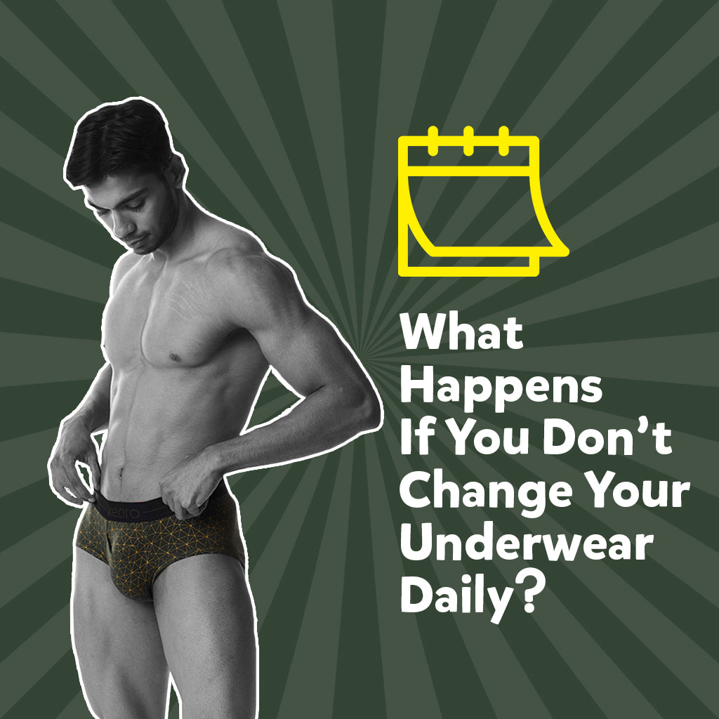 What Happens If You Don't Change Your Underwear Daily?