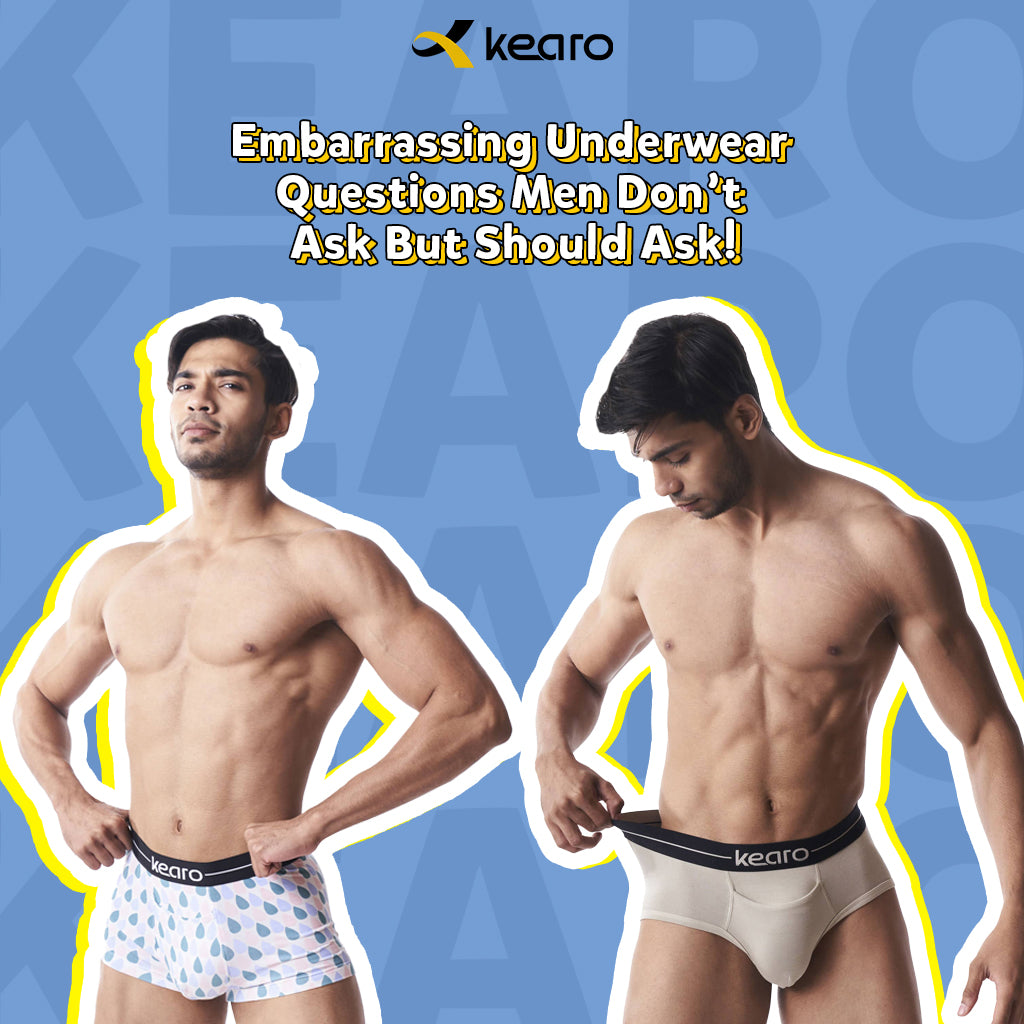 Embarrassing Underwear Questions Men Don’t Ask But Should Ask!
